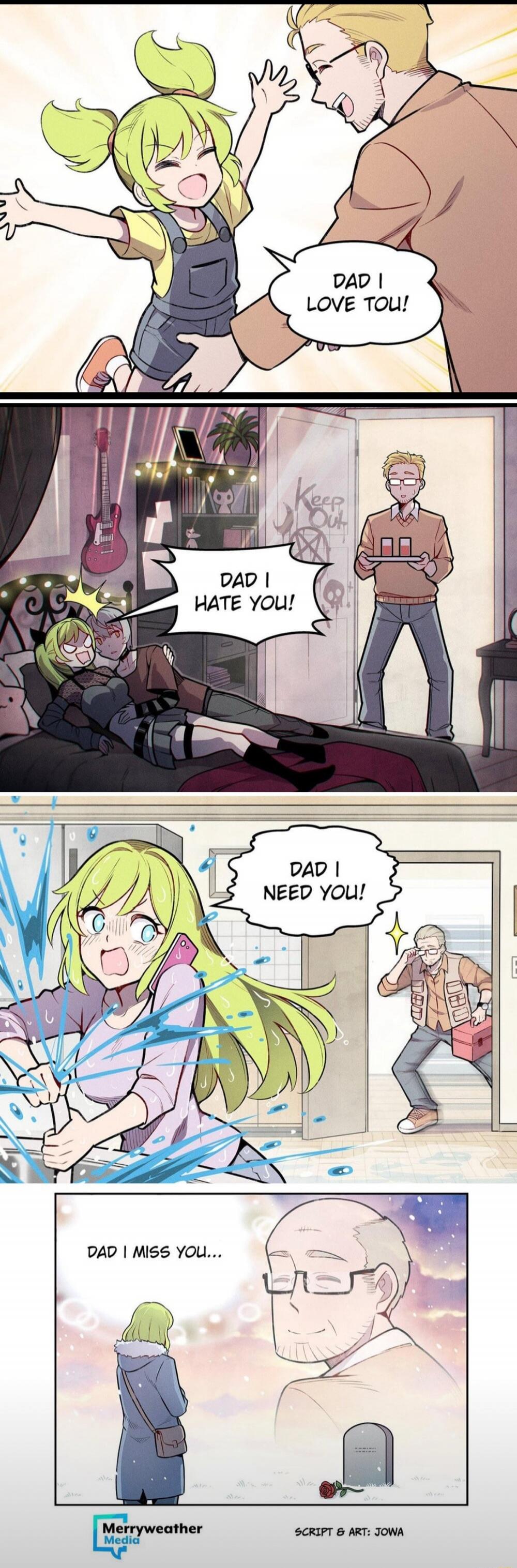 DAD I LOVE TOU!
DAD I HATE YOU!
DAD I NEED YOU!
DAD I MISS YOU...