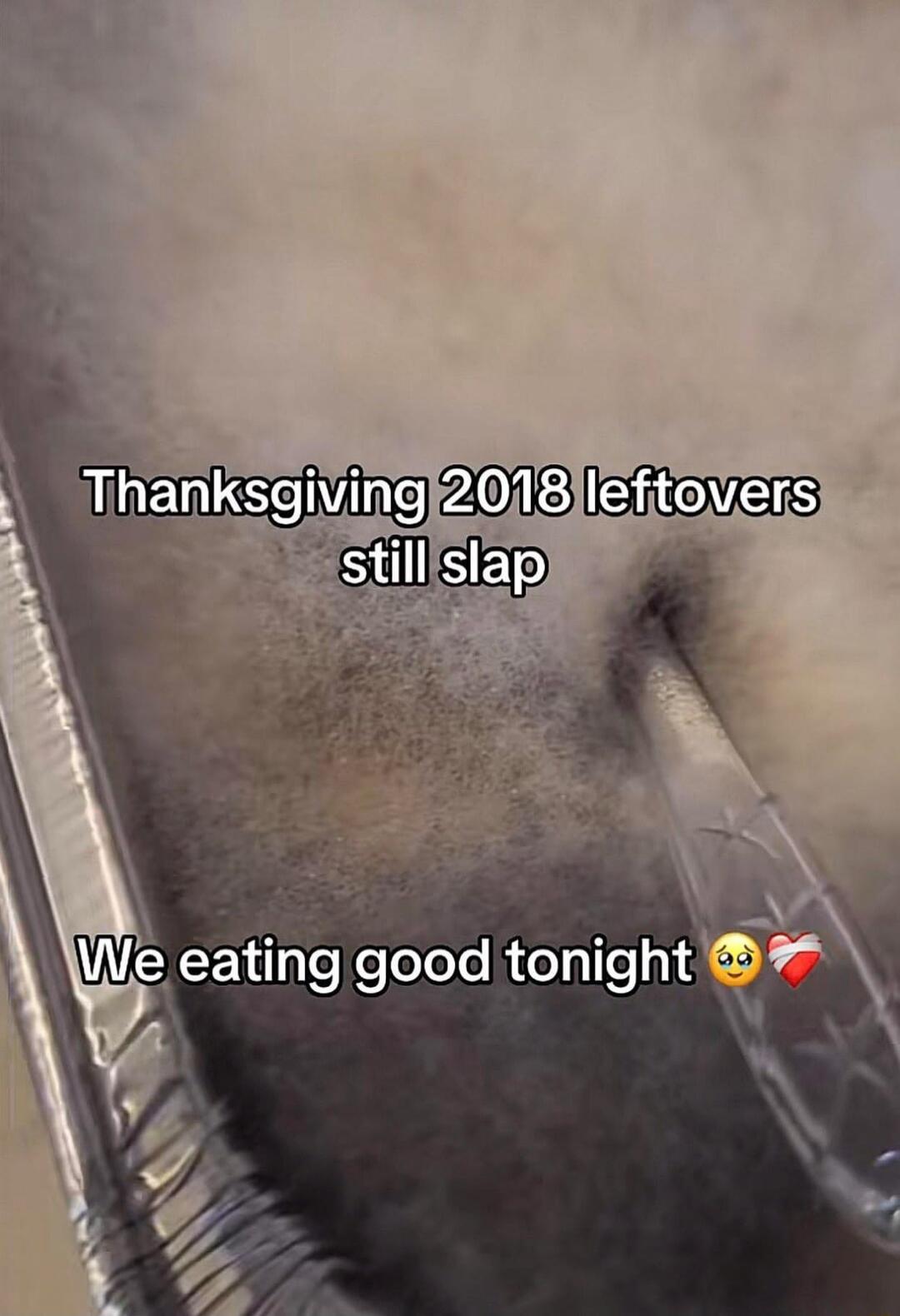 Thanksgiving 2018 leftovers still slap We eating good tonight