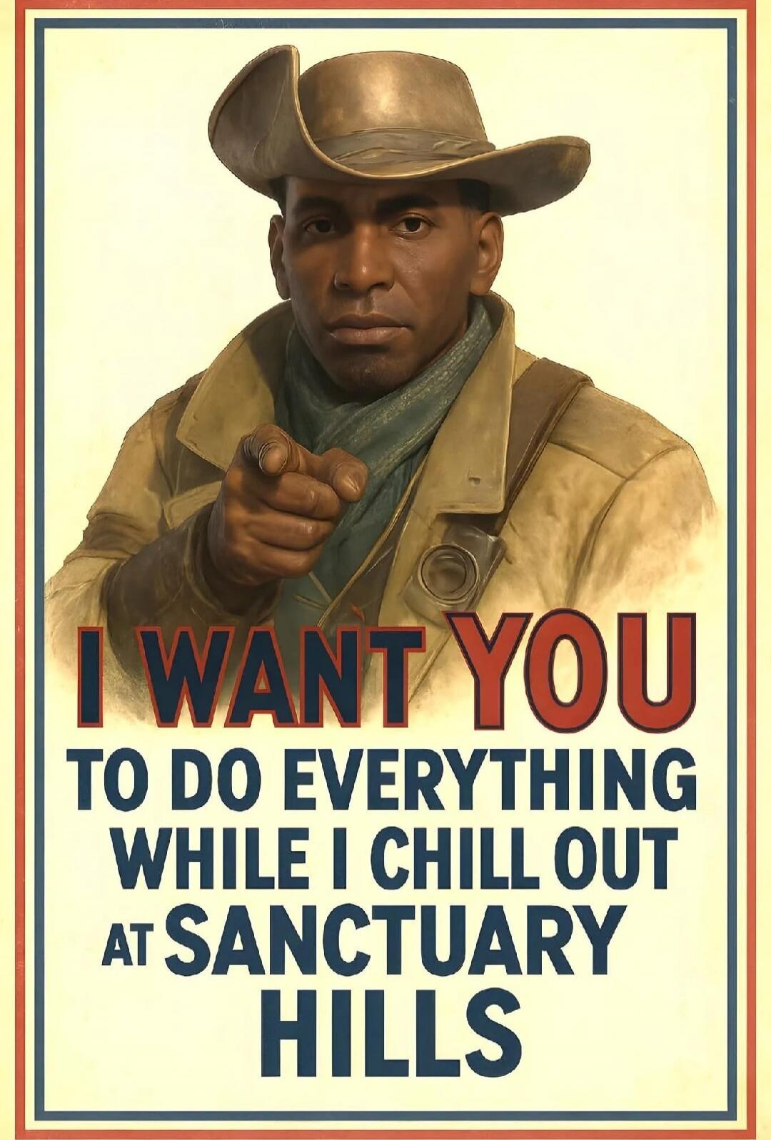 I WANT YOU TO DO EVERYTHING WHILE I CHILL OUT AT SANCTUARY HILLS