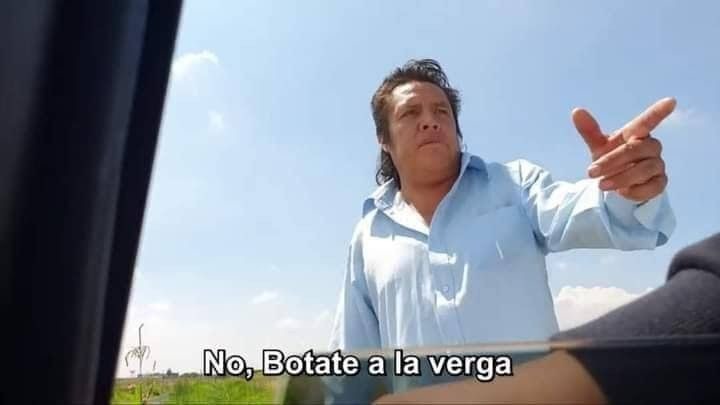 No, Botate a la verga