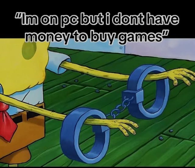 Im on pc but i dont have money to buy games