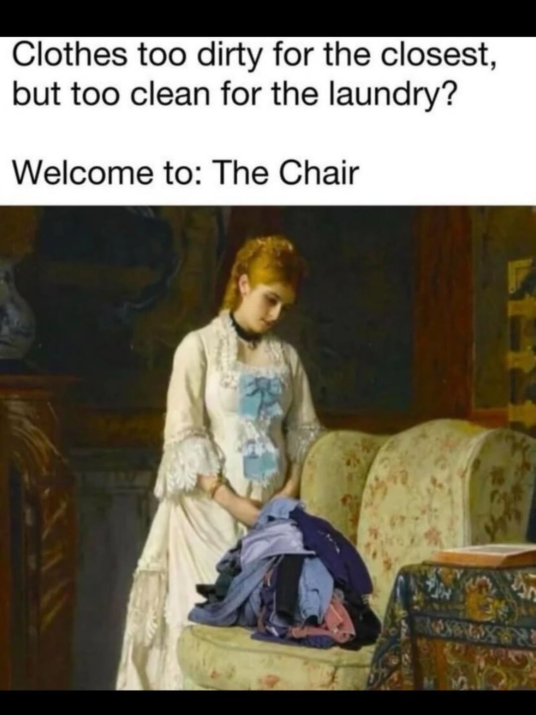 Clothes too dirty for the closest, but too clean for the laundry?
Welcome to: The Chair