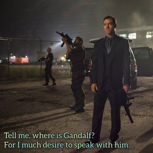 Tell me, where is Gandalf?
For I much desire to speak with him...