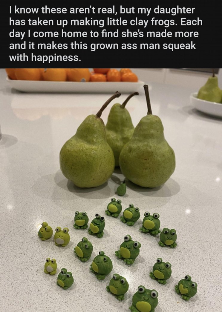 I know these aren't real, but my daughter has taken up making little clay frogs. Each day I come home to find she's made more and it makes this grown ass man squeak with happiness.