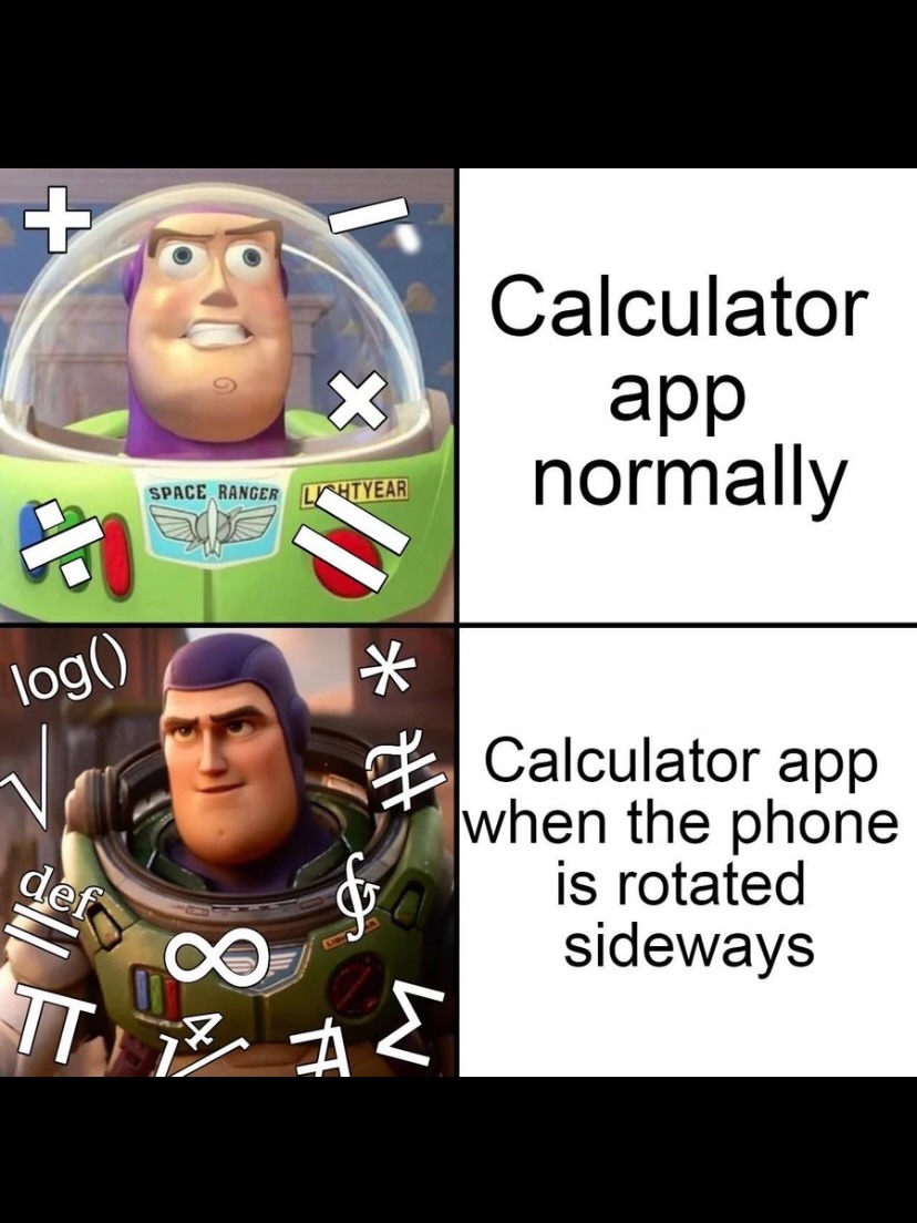 Calculator app normally Calculator app when the phone is rotated sideways