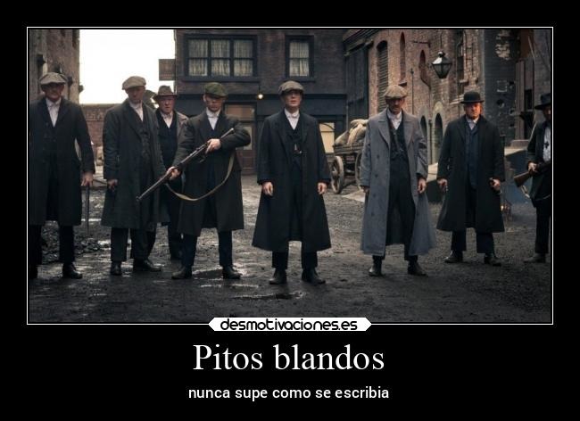 Pitos blandos
nunca supe como se escribia