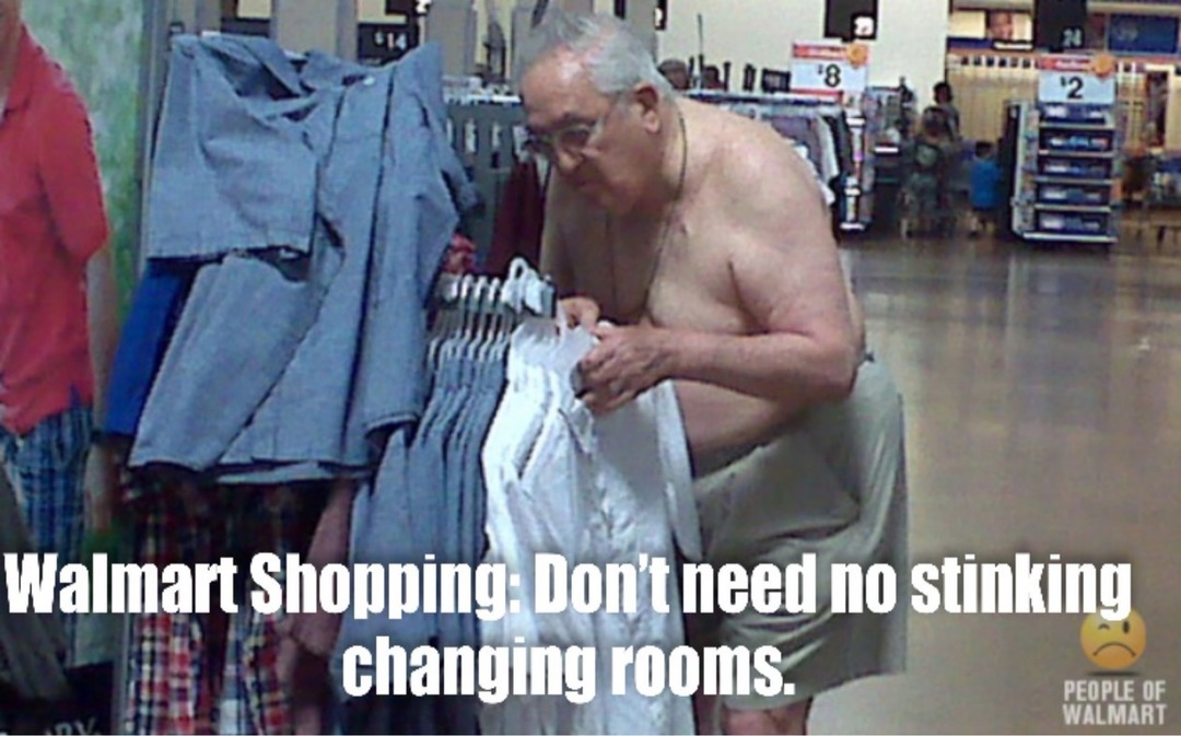 Walmart Shopping. Don't need no stinking changing rooms.