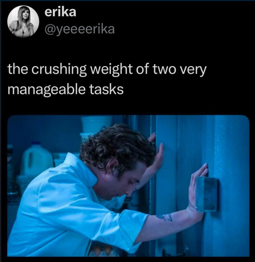 the crushing weight of two very manageable tasks
