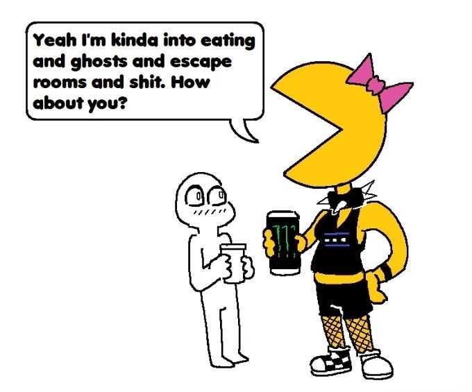 Yeah I'm kinda into eating and ghosts and escape rooms and shit. How about you?