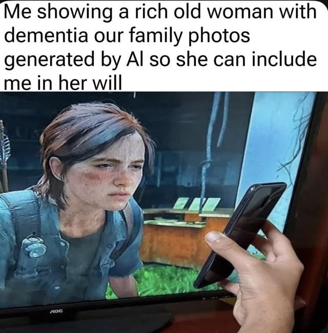 Me showing a rich old woman with dementia our family photos generated by AI so she can include me in her will