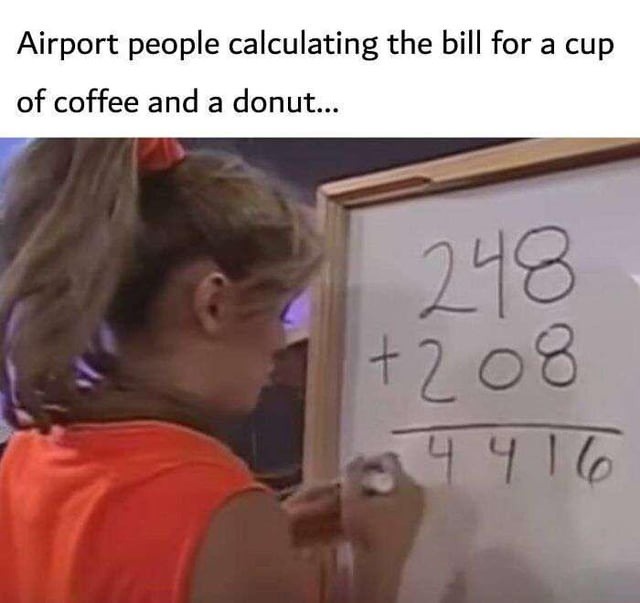 Airport people calculating the bill for a cup of coffee and a donut...