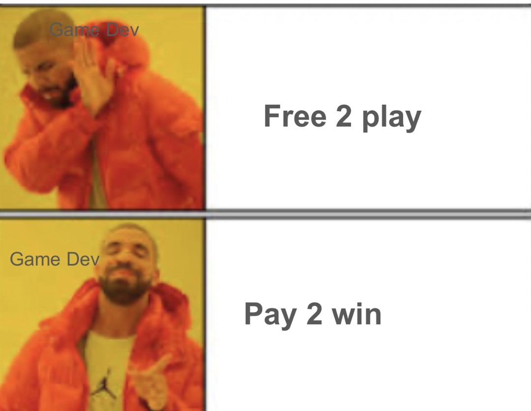 Game Dev Free 2 play Game Dev Pay 2 win