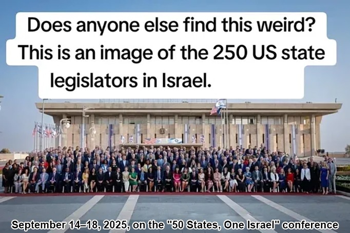Does anyone else find this weird? This is an image of the 250 US state legislators in Israel. September 14-18, 2025, on the 