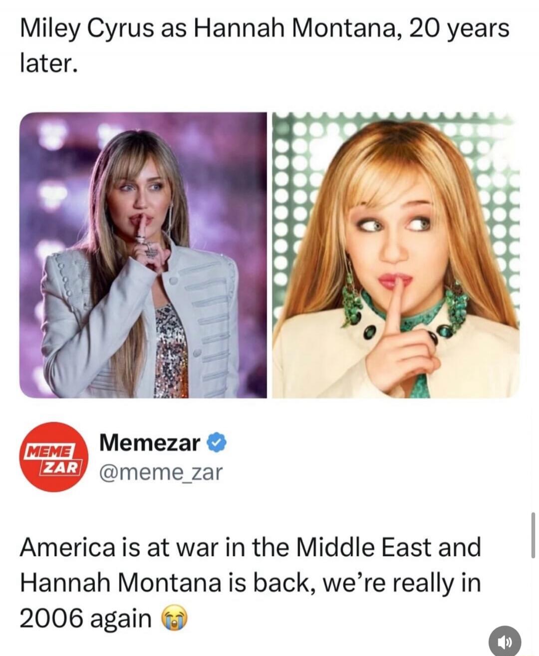 Miley Cyrus as Hannah Montana, 20 years later. America is at war in the Middle East and Hannah Montana is back, we're really in 2006 again 😭