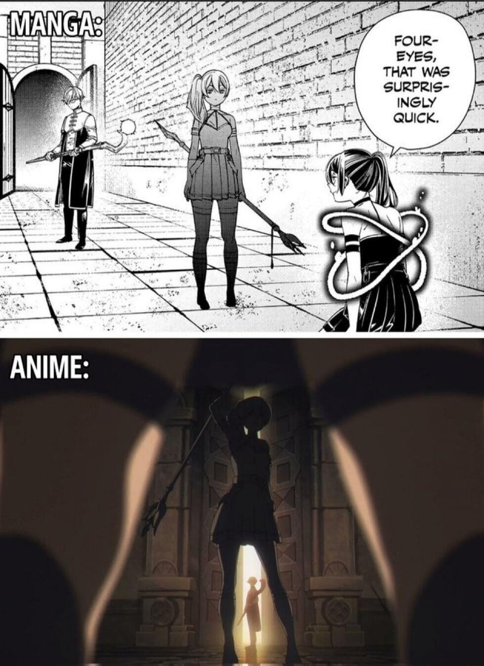 MANGA:
FOUR- EYES, THAT WAS SURPRISINGLY QUICK.
ANIME: