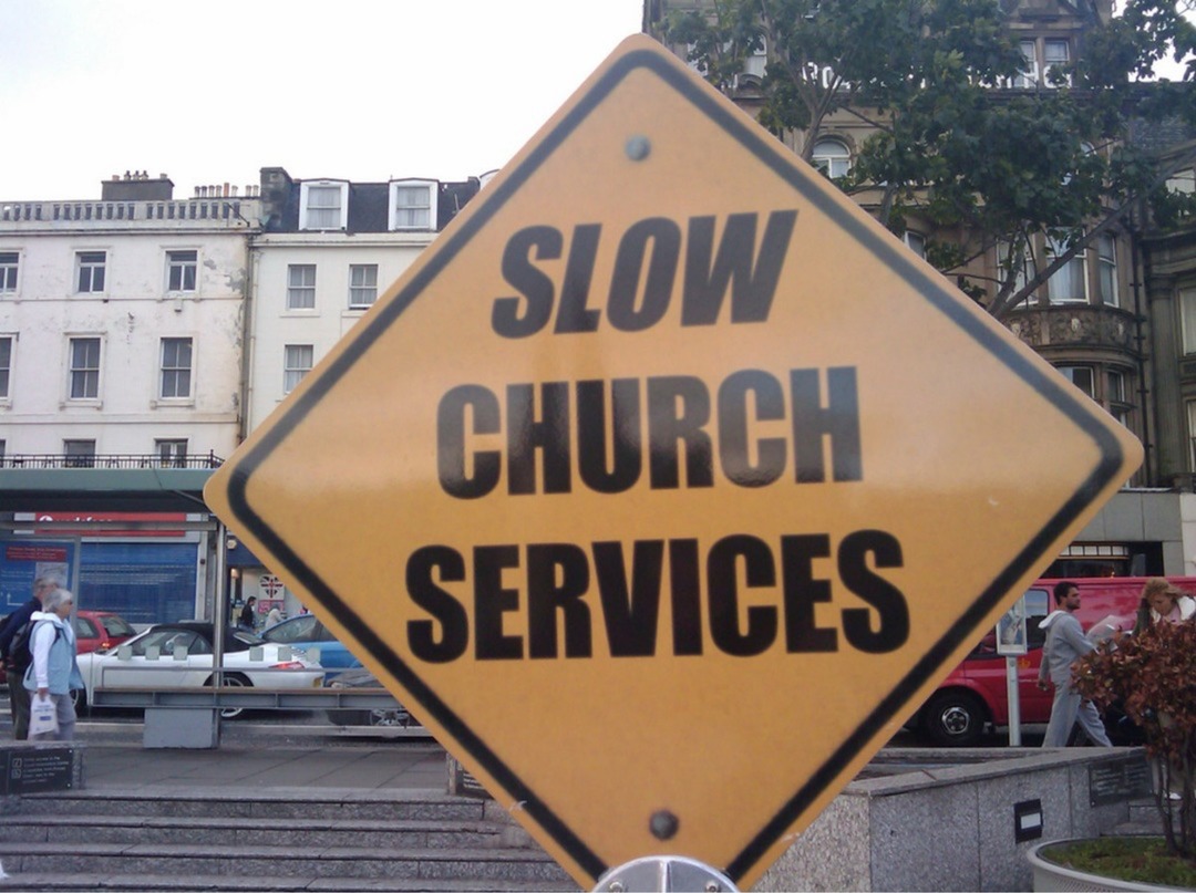 SLOW CHURCH SERVICES
