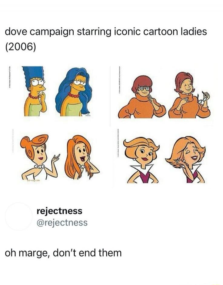 dove campaign starring iconic cartoon ladies (2006) oh marge, don't end them