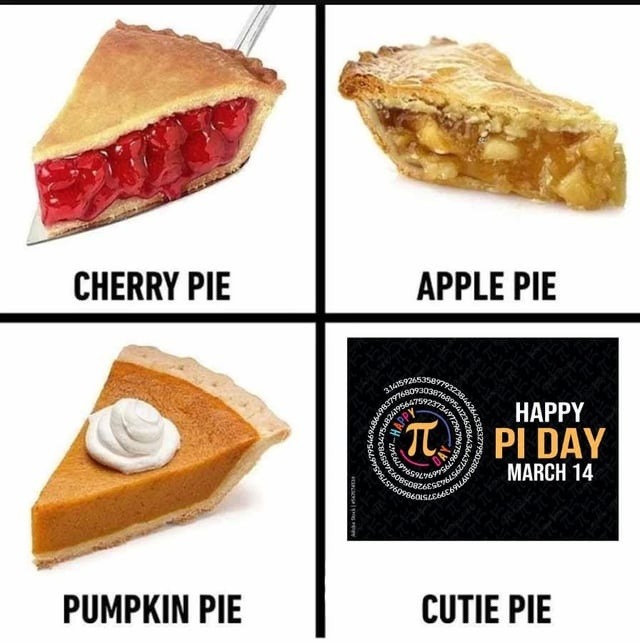 CHERRY PIE APPLE PIE PUMPKIN PIE HAPPY PI DAY MARCH 14 CUTIE PIE