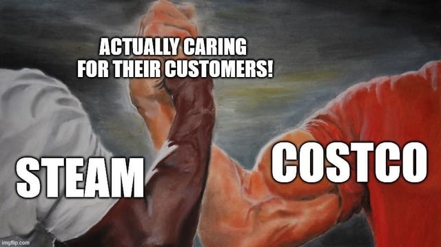 STEAM ACTUALLY CARING FOR THEIR CUSTOMERS! COSTCO