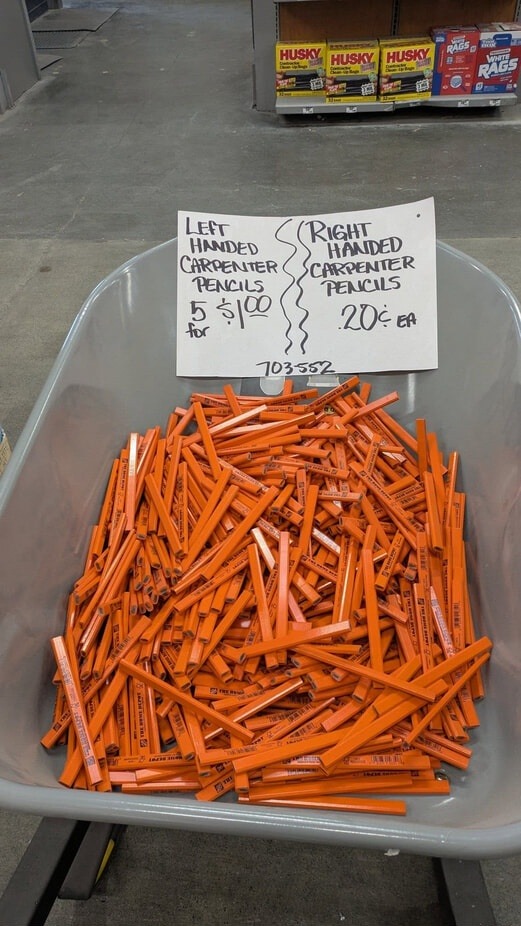 LEFT HANDED CARPENTER PENCILS 5 for $1.00 RIGHT HANDED CARPENTER PENCILS .20¢ EA 703552