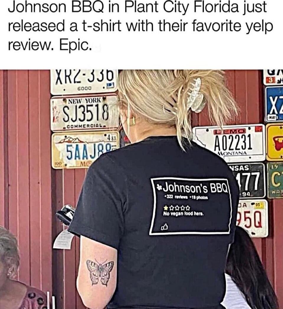 Johnson BBQ in Plant City Florida just released a t-shirt with their favorite yelp review. Epic.