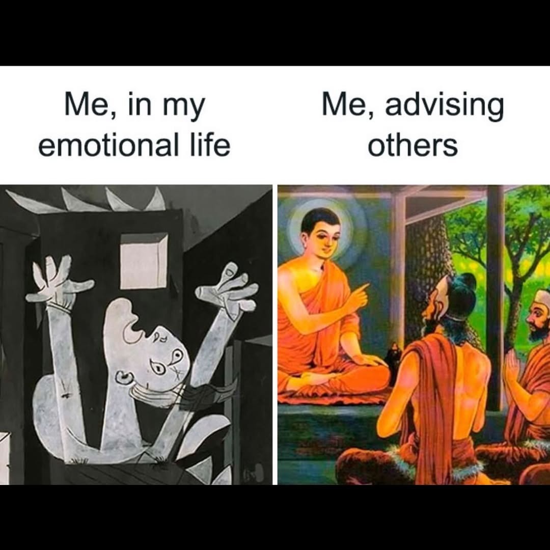 Me, in my emotional life Me, advising others