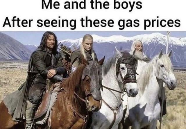 Me and the boys After seeing these gas prices
