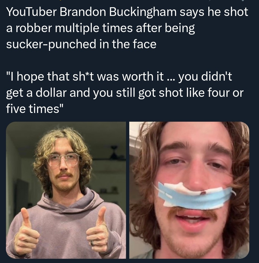 YouTuber Brandon Buckingham says he shot a robber multiple times after being sucker-punched in the face. 