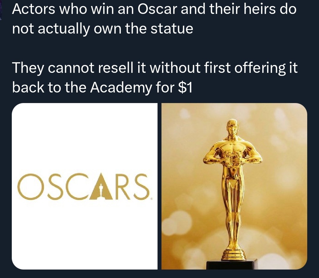 Actors who win an Oscar and their heirs do not actually own the statue. They cannot resell it without first offering it back to the Academy for $1