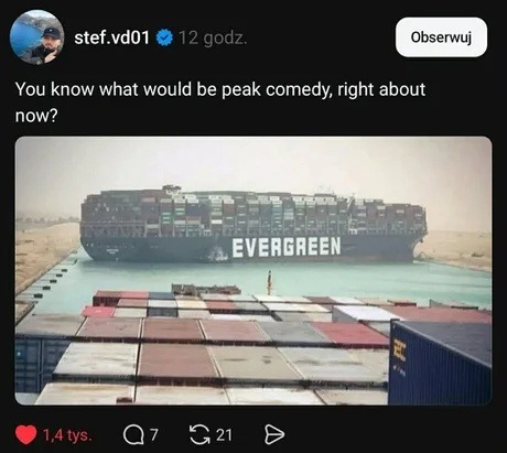 You know what would be peak comedy, right about now? EVERGREEN