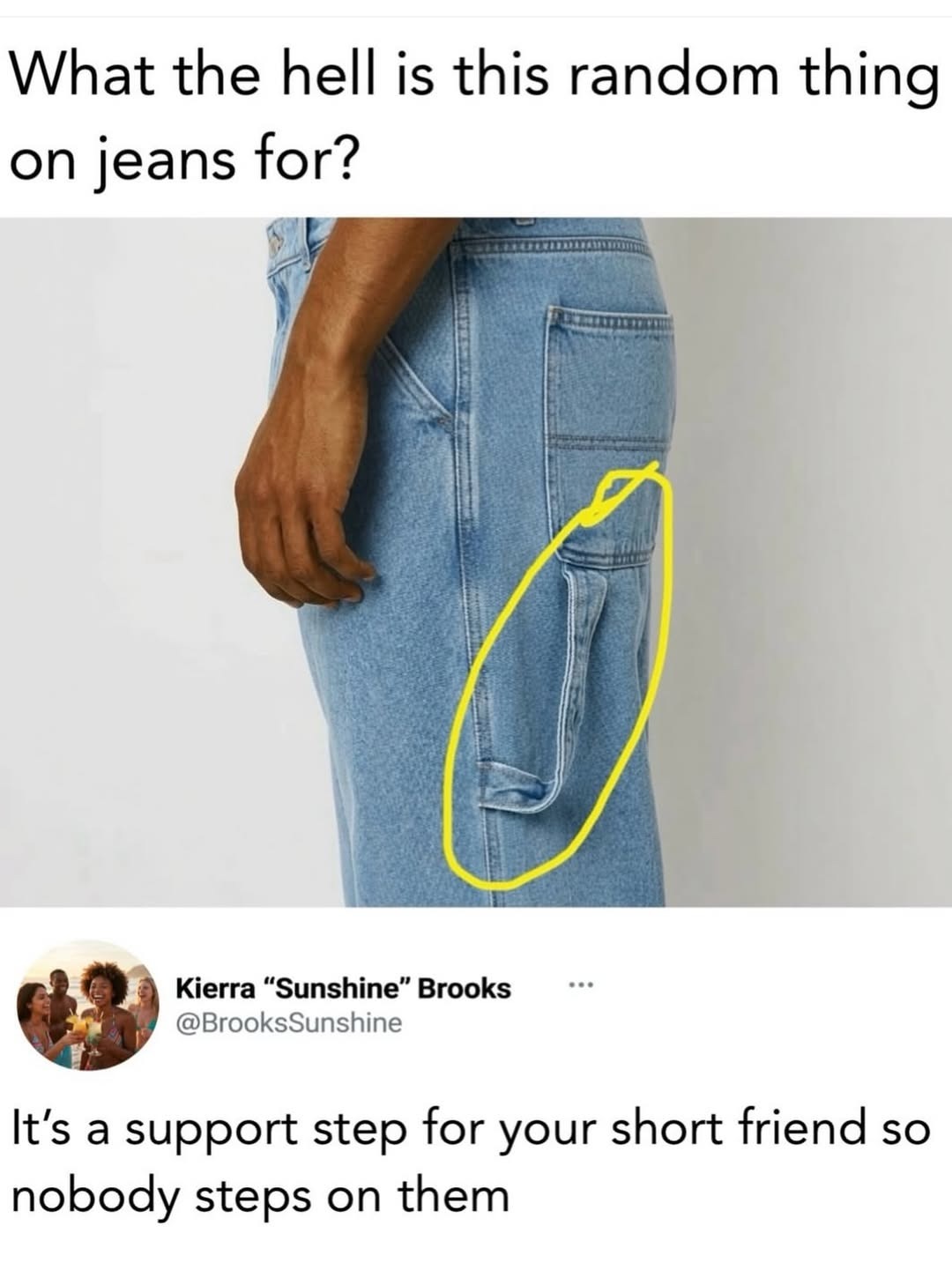 What the hell is this random thing on jeans for? It's a support step for your short friend so nobody steps on them