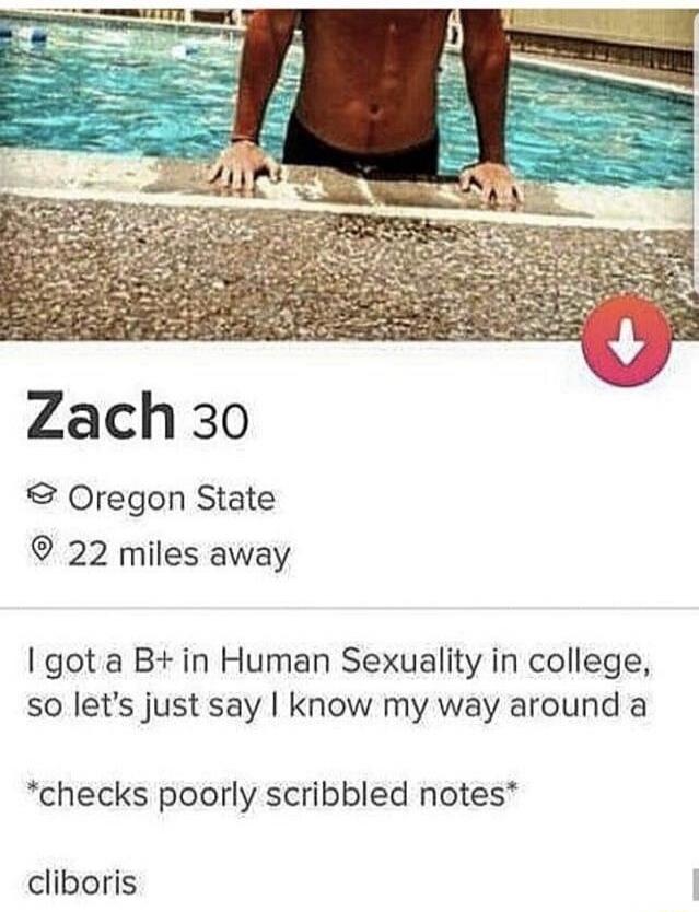 Zach 30 Oregon State 22 miles away I got a B+ in Human Sexuality in college, so let's just say I know my way around a *checks poorly scribbled notes* cliboris