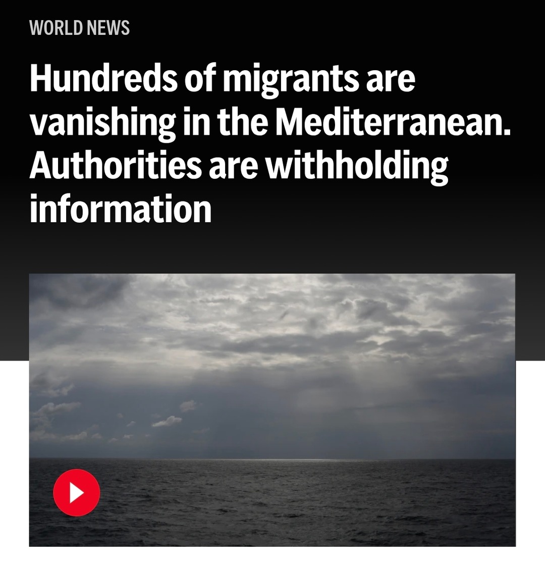 WORLD NEWS Hundreds of migrants are vanishing in the Mediterranean. Authorities are withholding information