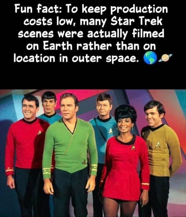 Fun fact: To keep production costs low, many Star Trek scenes were actually filmed on Earth rather than on location in outer space. 🌍🪐