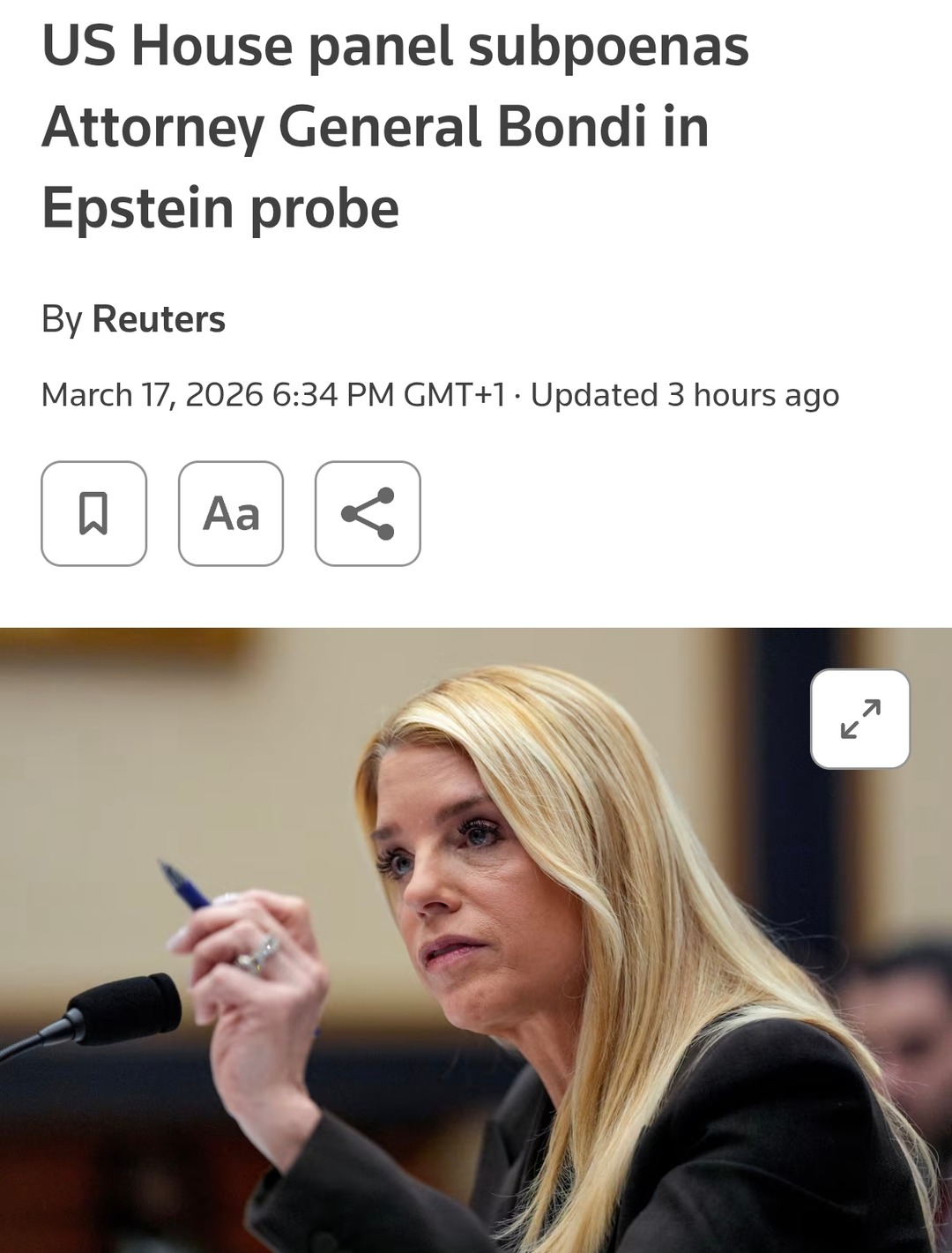 US House panel subpoenas Attorney General Bondi in Epstein probe. By Reuters. March 17, 2026 6:34 PM GMT+1. Updated 3 hours ago.