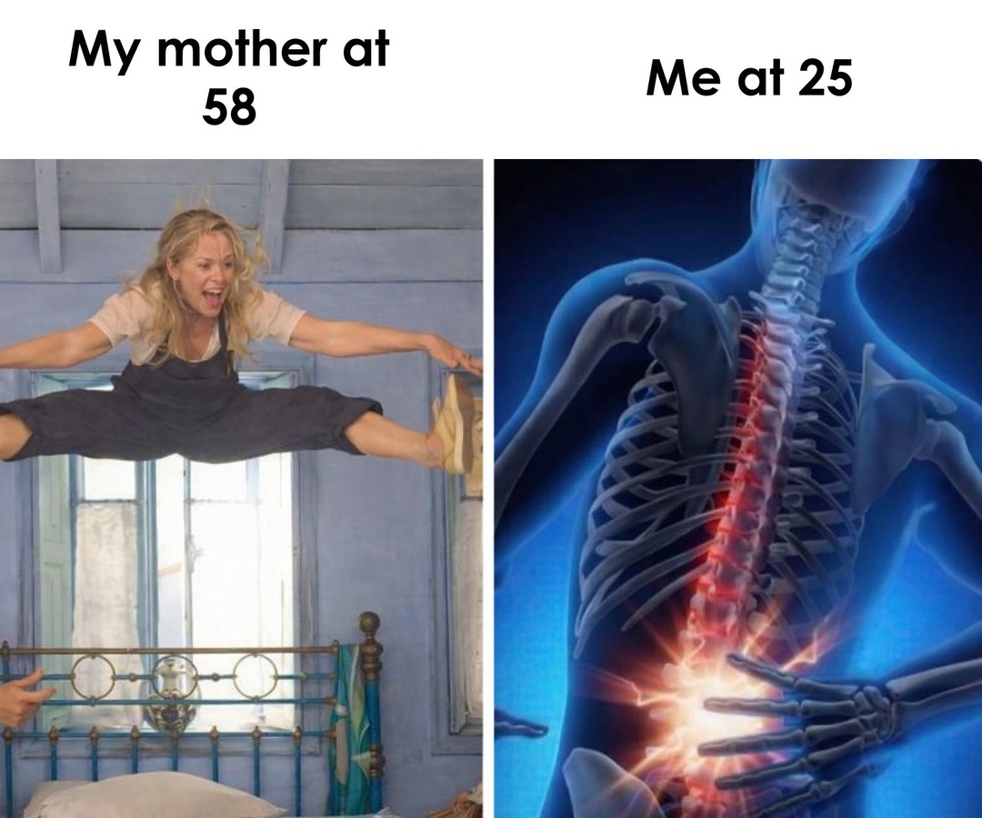 My mother at 58 Me at 25