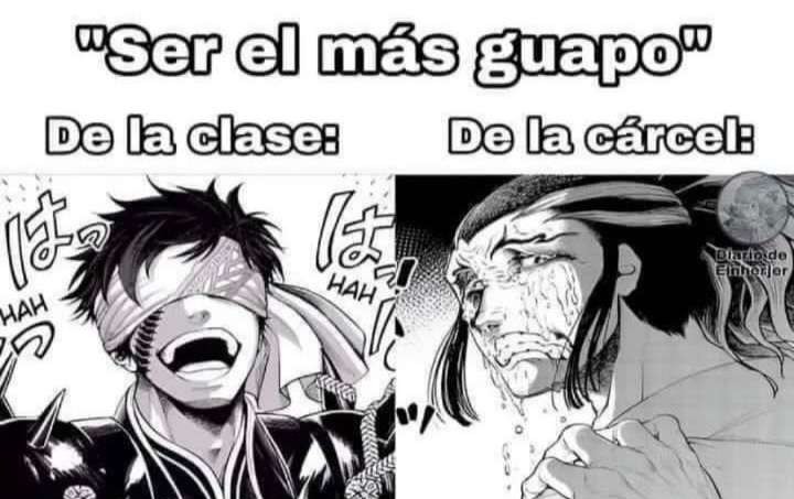 Ser el más guapo. De la clase: [personaje sonriente y confiado]. De la cárcel: [personaje llorando y angustiado].