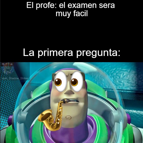 El profe: el examen sera muy facil. La primera pregunta:
