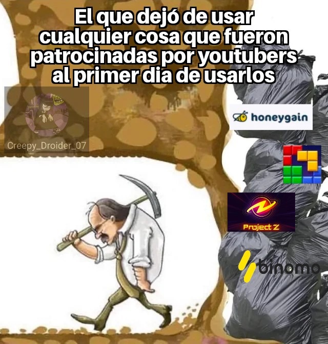 El que dejó de usar cualquier cosa que fueron patrocinadas por youtubers al primer día de usarlos