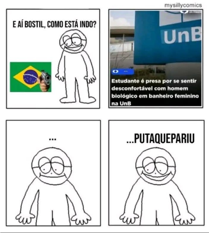 E AÍ BOSTIL, COMO ESTÁ INDO? Estudante é presa por se sentir desconfortável com homem biológico em banheiro feminino na UnB ...PUTAQUEPARIU