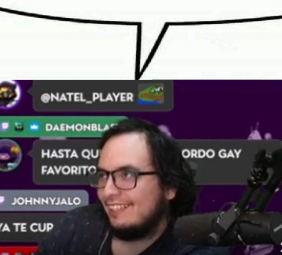 @NATEL_PLAYER DAEMONBLA HASTA QU FAVORITO ORDO GAY JOHNNYJALO YA TE CUP