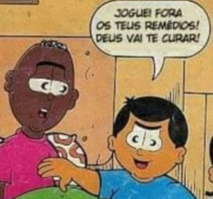 JOGUEI FORA OS TEUS REMÉDIOS! DEUS VAI TE CURAR!