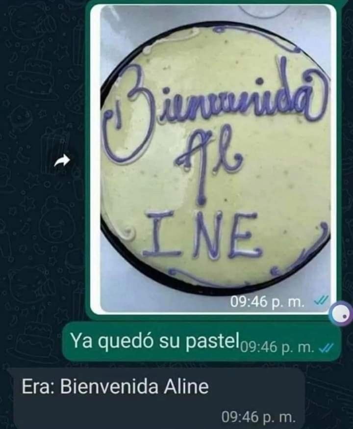 Bienvenida al INE. Ya quedó su pastel. Era: Bienvenida Aline.