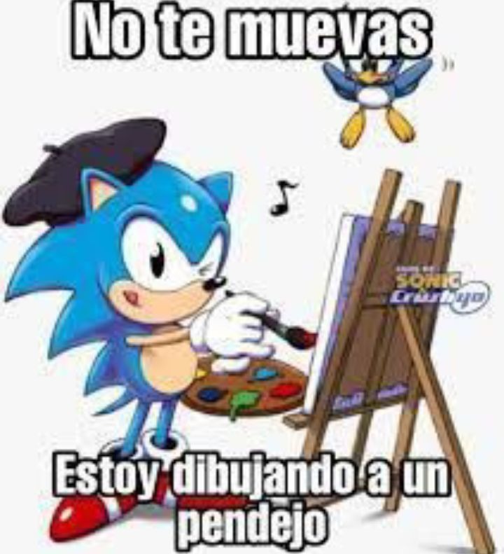 No te muevas. Estoy dibujando a un pendejo.