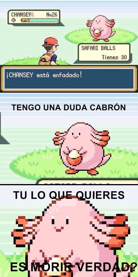 CHANSEY! Nv26 SAFARI BALLS Tienes 30 ¡CHANSEY está enfadado! TENGO UNA DUDA CABRÓN TU LO QUE QUIERES ES MORIR VERDAD?