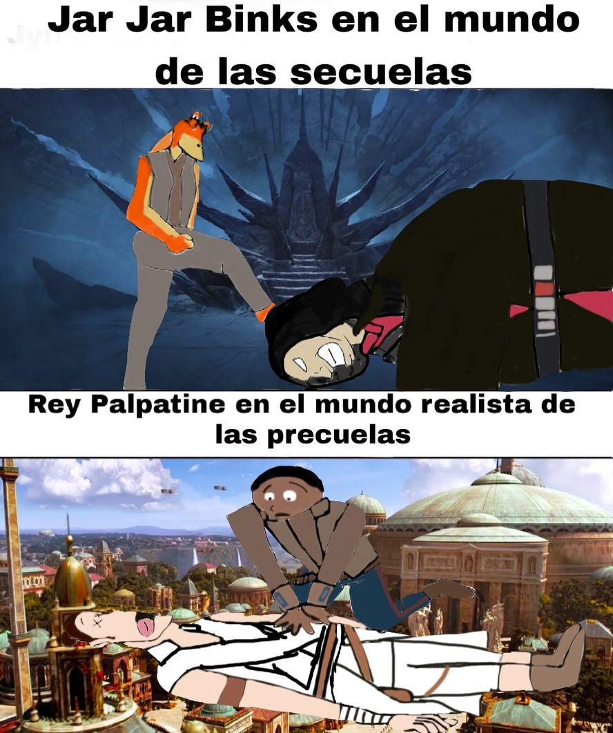 Jar Jar Binks en el mundo de las secuelas. Rey Palpatine en el mundo realista de las precuelas.