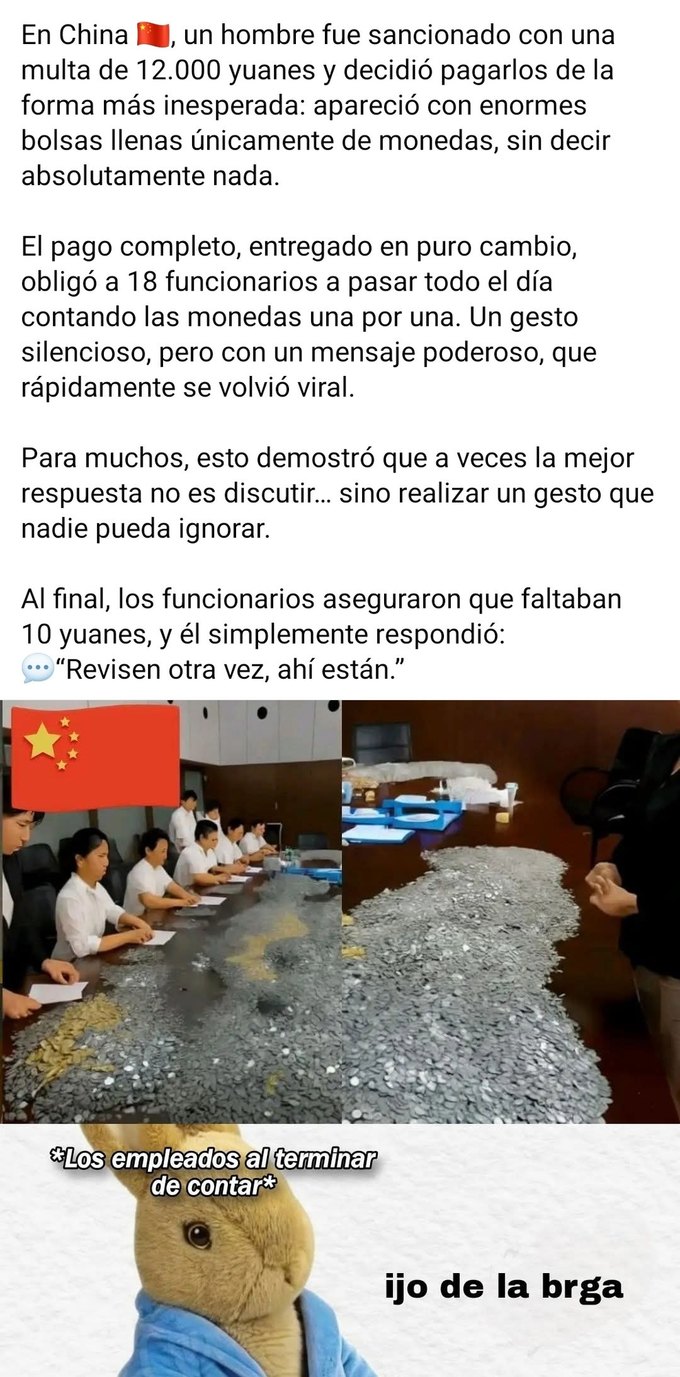 En China 🇨🇳, un hombre fue sancionado con una multa de 12.000 yuanes y decidió pagarlos de la forma más inesperada: apareció con enormes bolsas llenas únicamente de monedas, sin decir absolutamente nada. El pago completo, entregado en puro cambio, obligó a 18 funcionarios a pasar todo el día contando las monedas una por una. Un gesto silencioso, pe