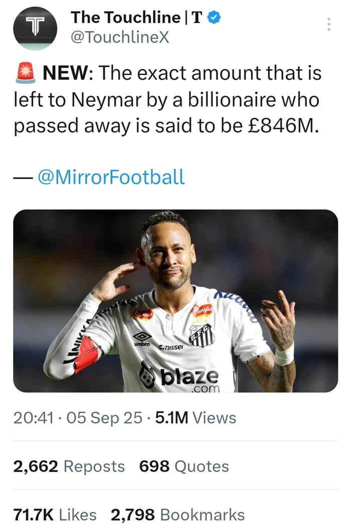 NOVO: A quantia exata deixada para Neymar por um bilionário que faleceu é de £846M. — @MirrorFootball