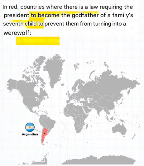 En rojo, países donde existe una ley que exige que el presidente se convierta en el padrino del séptimo hijo de una familia para evitar que se conviertan en un hombre lobo: Argentina