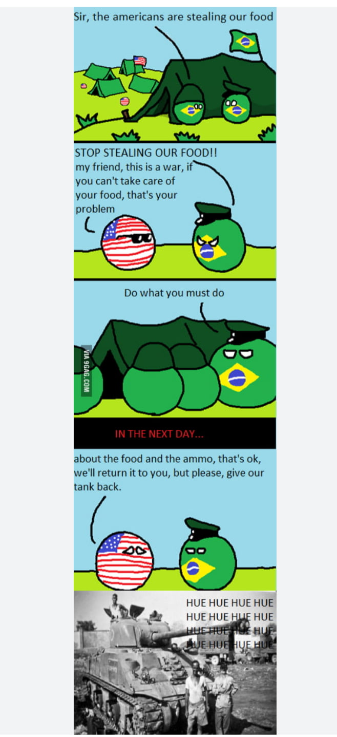 Senhor, os americanos estão roubando nossa comida. PAREM DE ROUBAR NOSSA COMIDA!! meu amigo, isso é uma guerra, se você não consegue cuidar da sua comida, esse é o seu problema. Faça o que você deve fazer. NO DIA SEGUINTE... sobre a comida e a munição, tudo bem, nós devolveremos para você, mas por favor, devolva nosso tanque. HUE HUE HUE HUE HUE HU